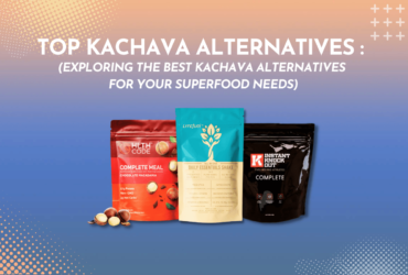 Best Kachava Alternatives for Your Superfood Needs