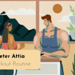 Peter Attia Workout Routine and Diet Plan 2024